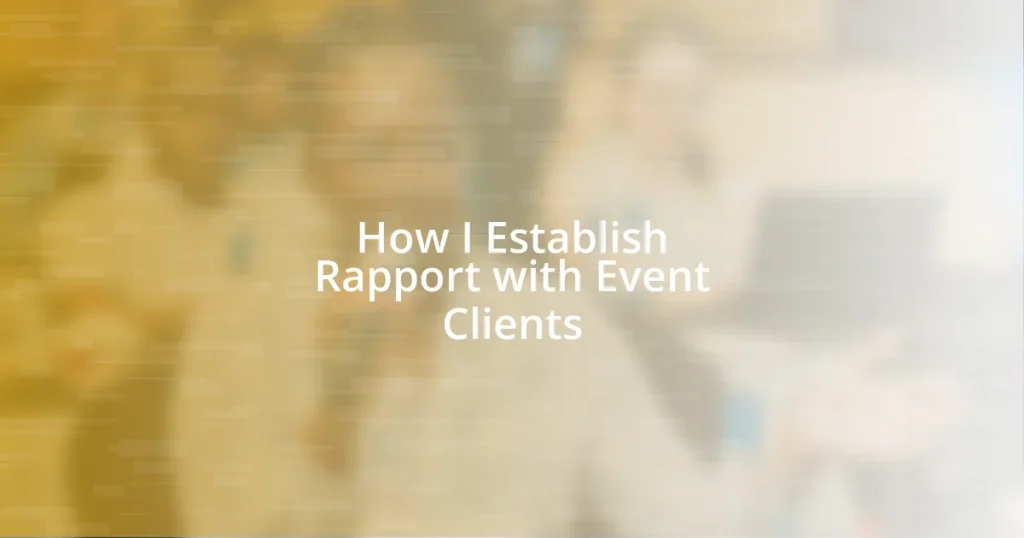 How I Establish Rapport with Event Clients