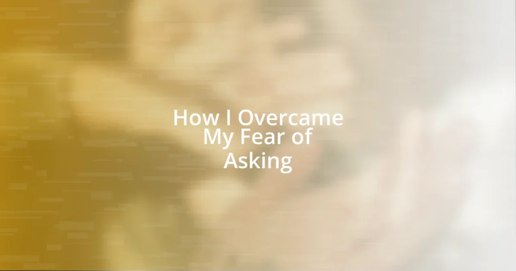 How I Overcame My Fear of Asking