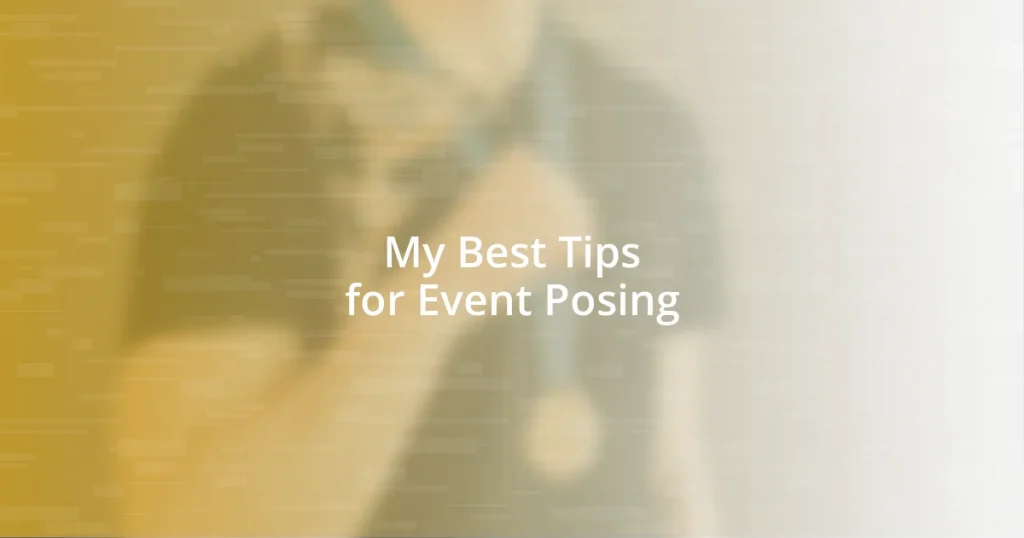 My Best Tips for Event Posing