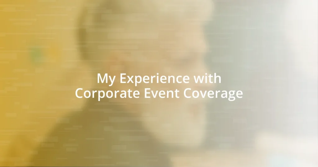 My Experience with Corporate Event Coverage