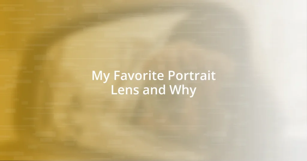 My Favorite Portrait Lens and Why