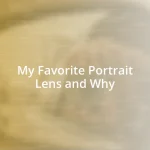 My Favorite Portrait Lens and Why