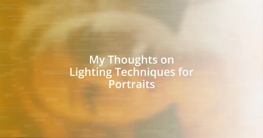 My Thoughts on Lighting Techniques for Portraits