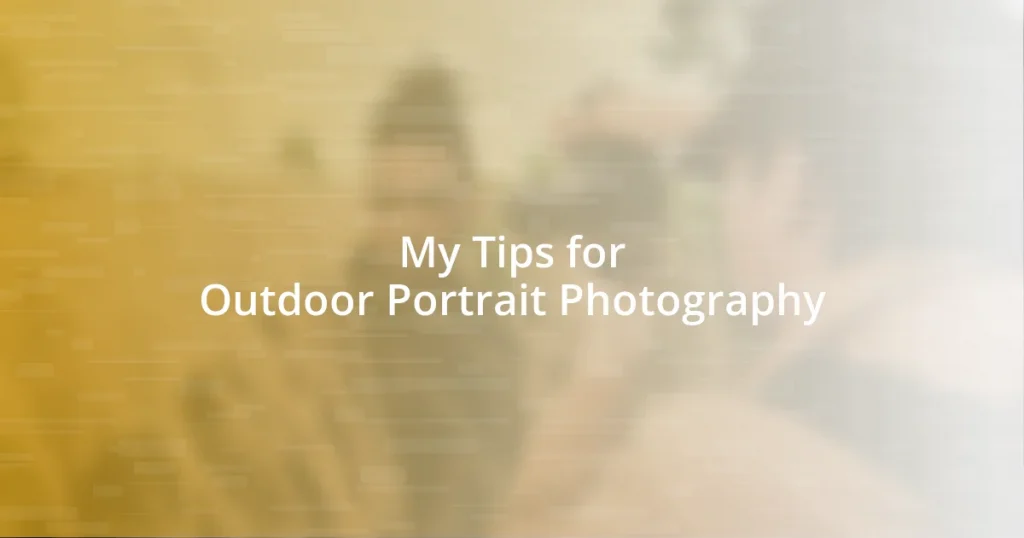 My Tips for Outdoor Portrait Photography