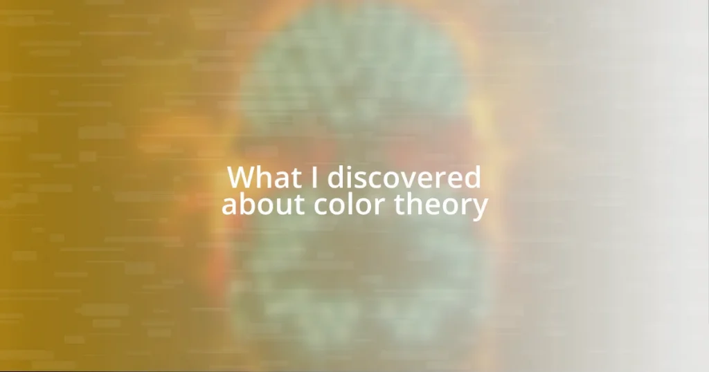 What I discovered about color theory