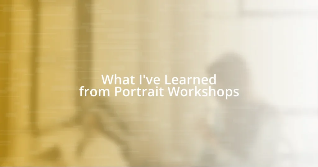 What I’ve Learned from Portrait Workshops