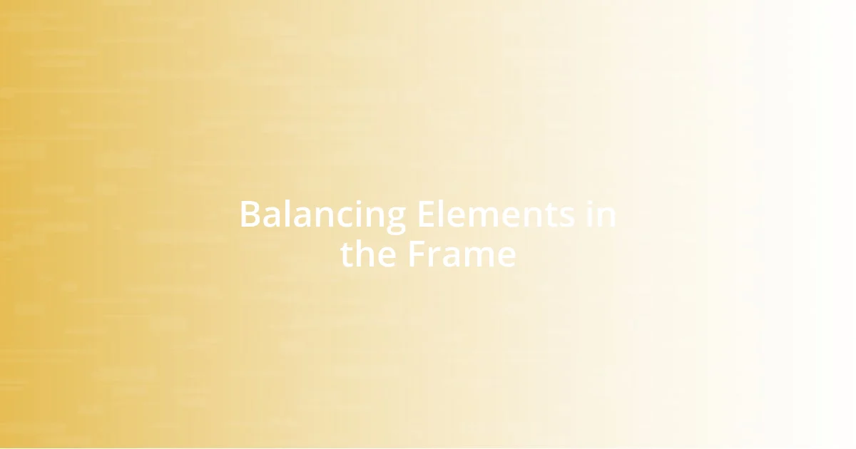 Balancing Elements in the Frame