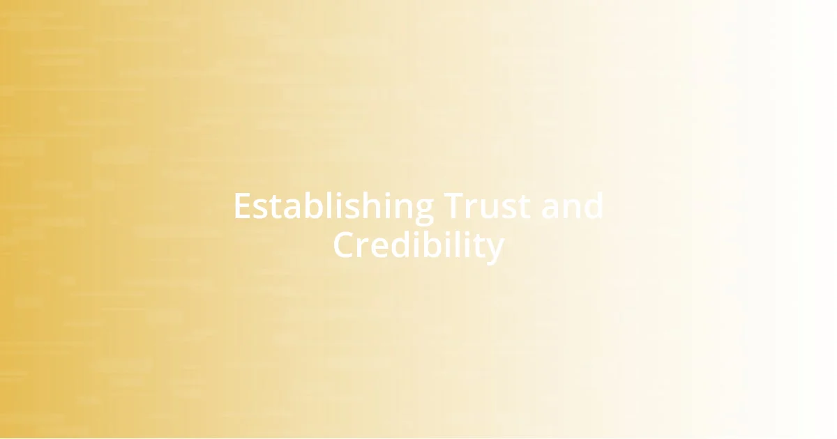 Establishing Trust and Credibility