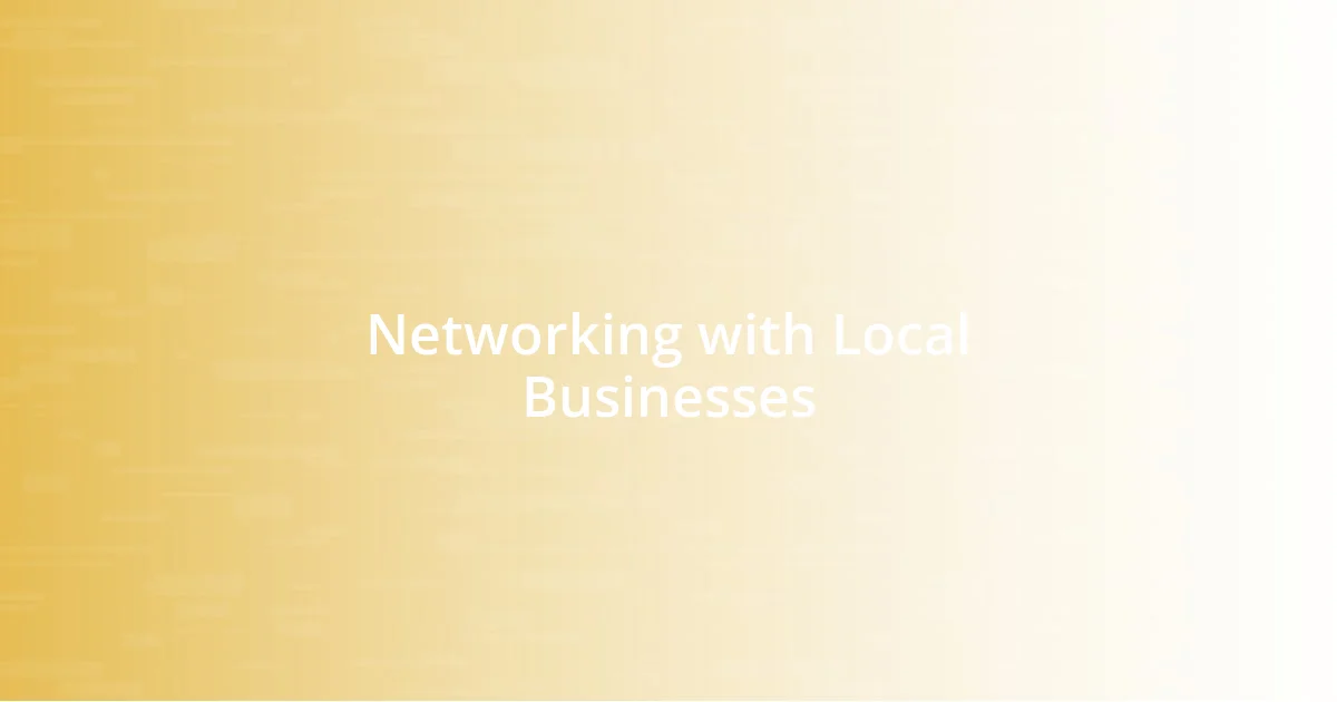 Networking with Local Businesses