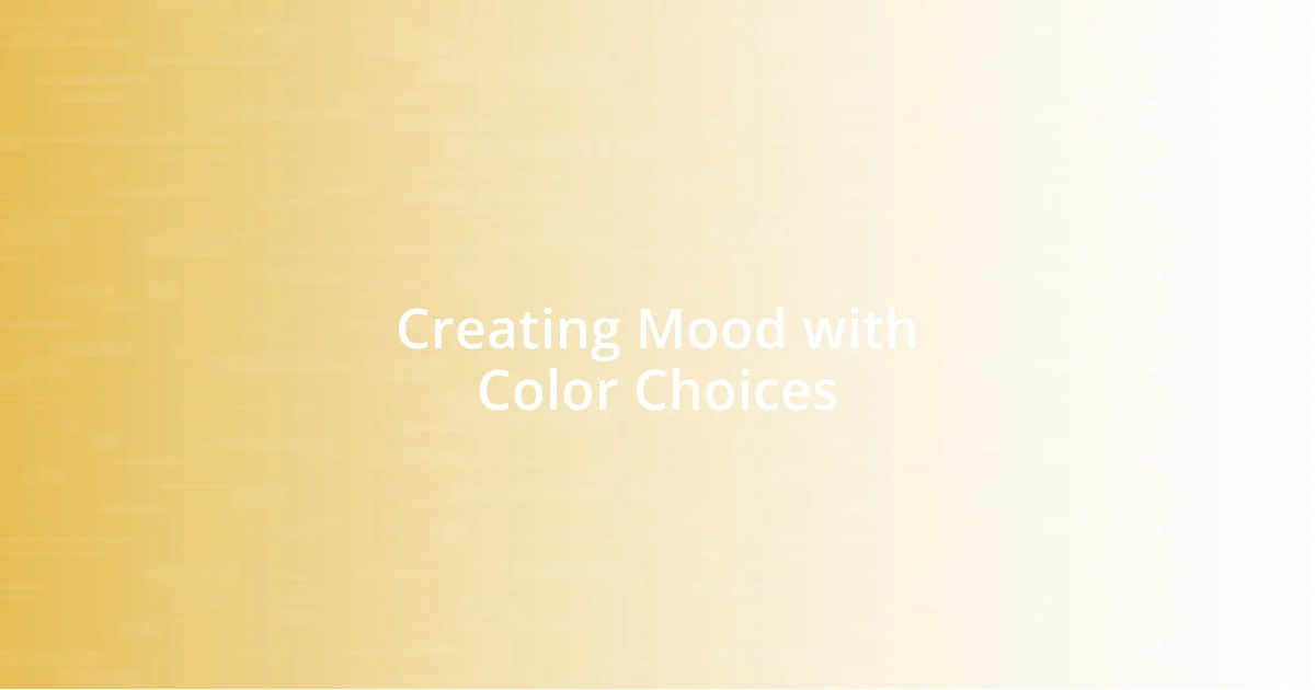 Creating Mood with Color Choices