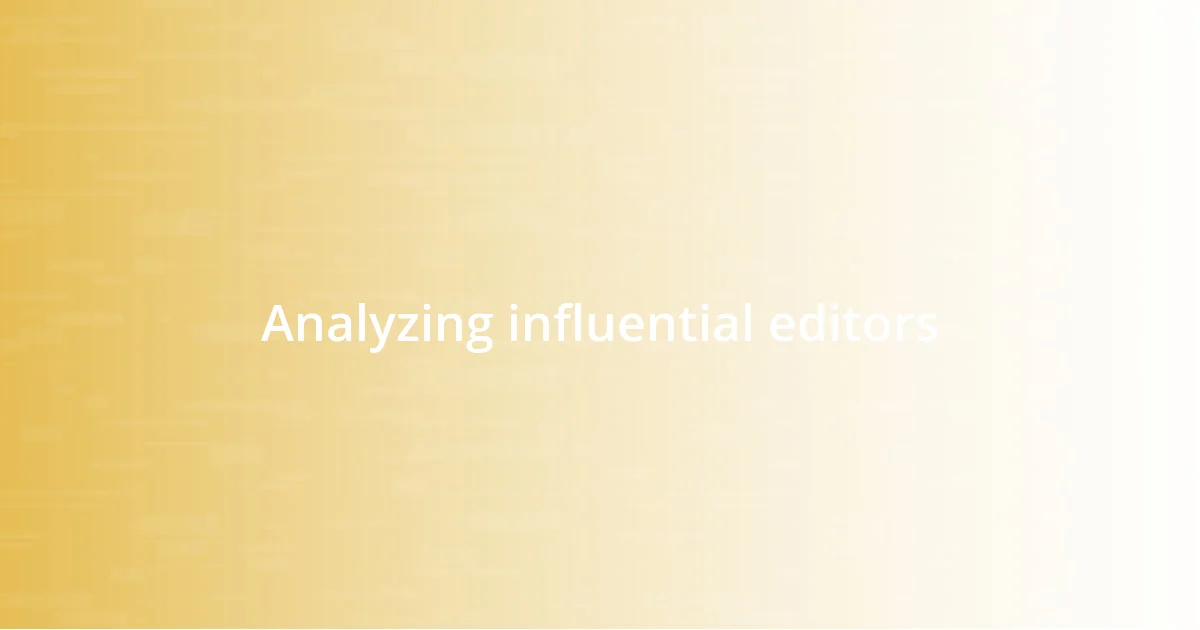 Analyzing influential editors