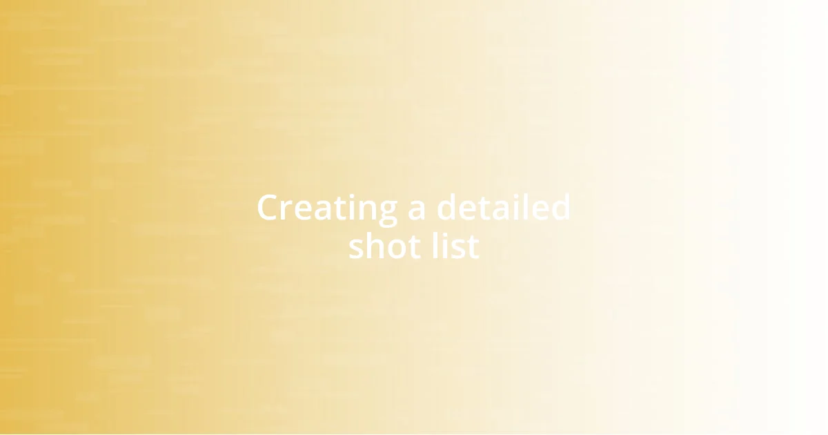 Creating a detailed shot list