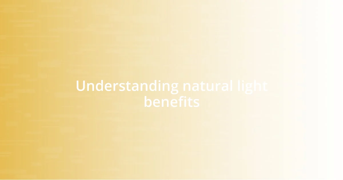 Understanding natural light benefits