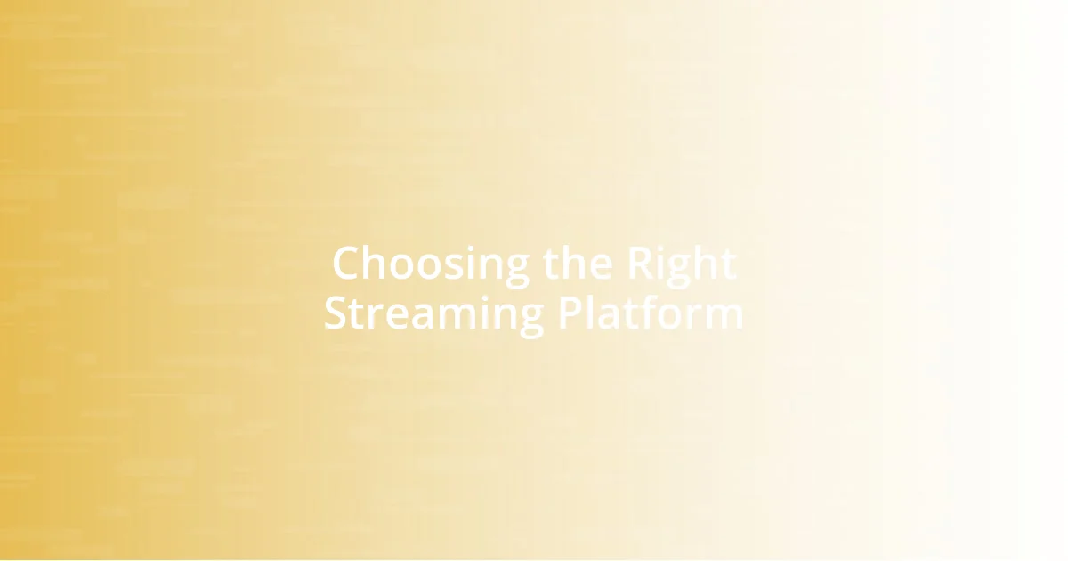 Choosing the Right Streaming Platform