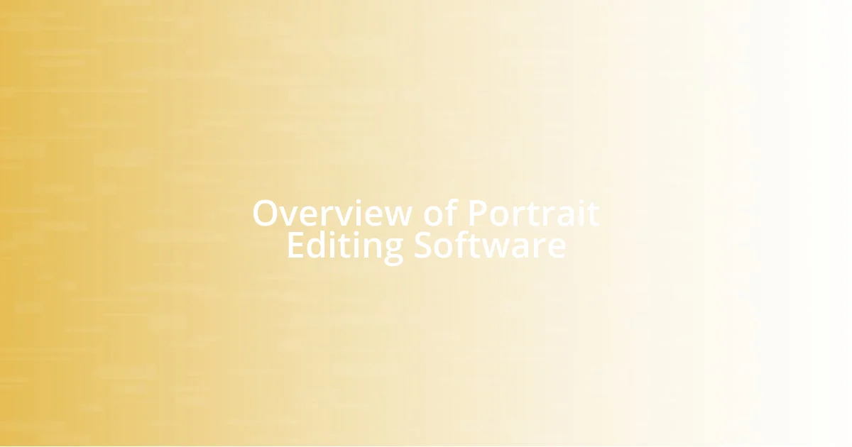 Overview of Portrait Editing Software