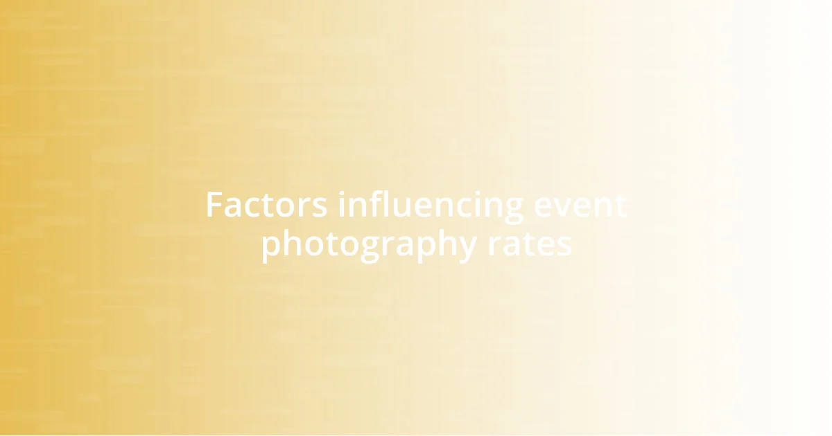 Factors influencing event photography rates