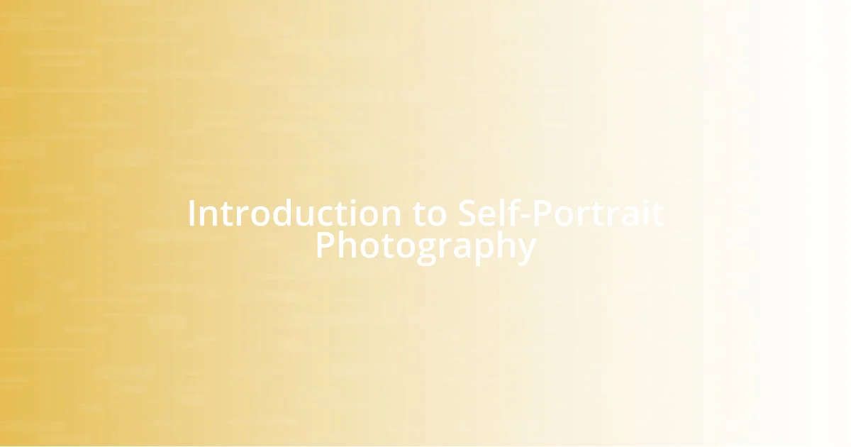 Introduction to Self-Portrait Photography