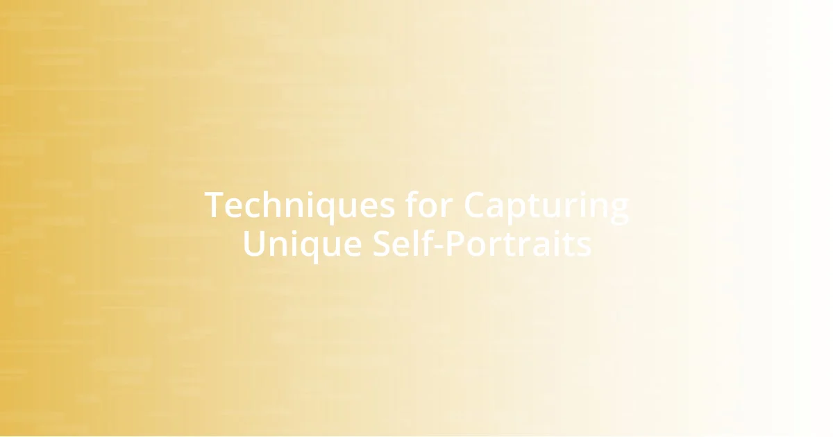 Techniques for Capturing Unique Self-Portraits