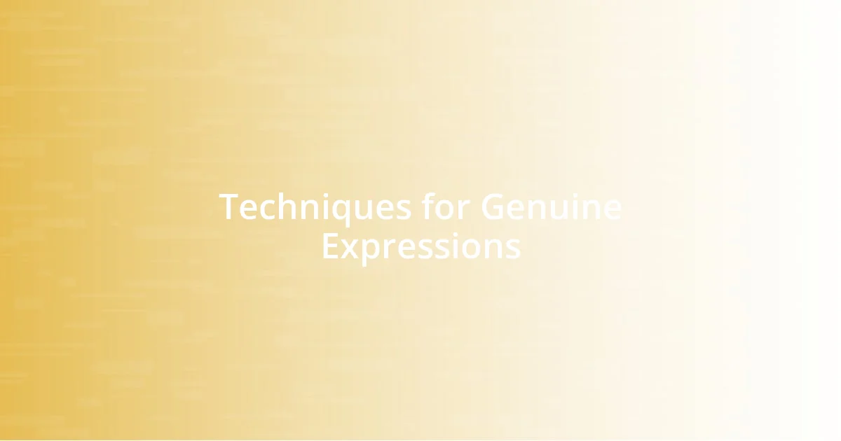 Techniques for Genuine Expressions