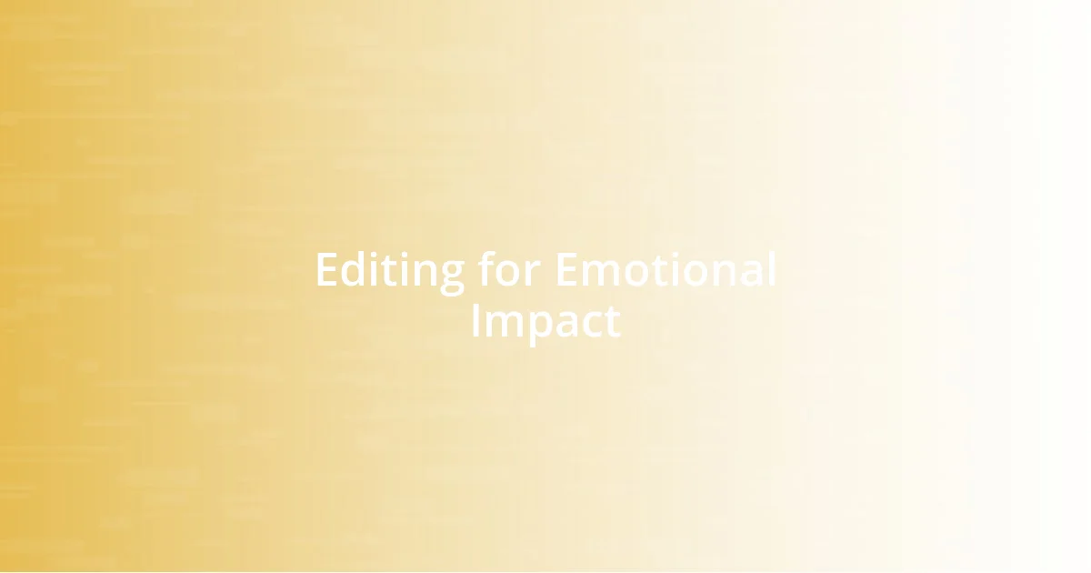 Editing for Emotional Impact