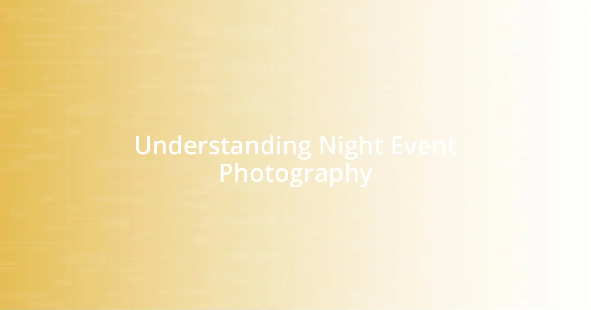 Understanding Night Event Photography