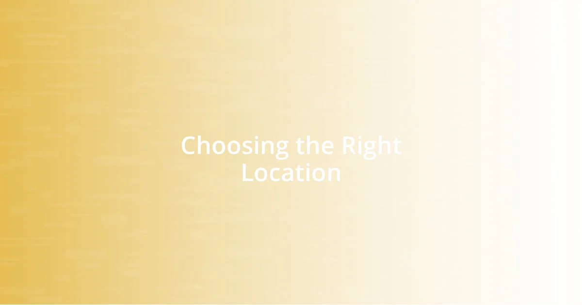 Choosing the Right Location