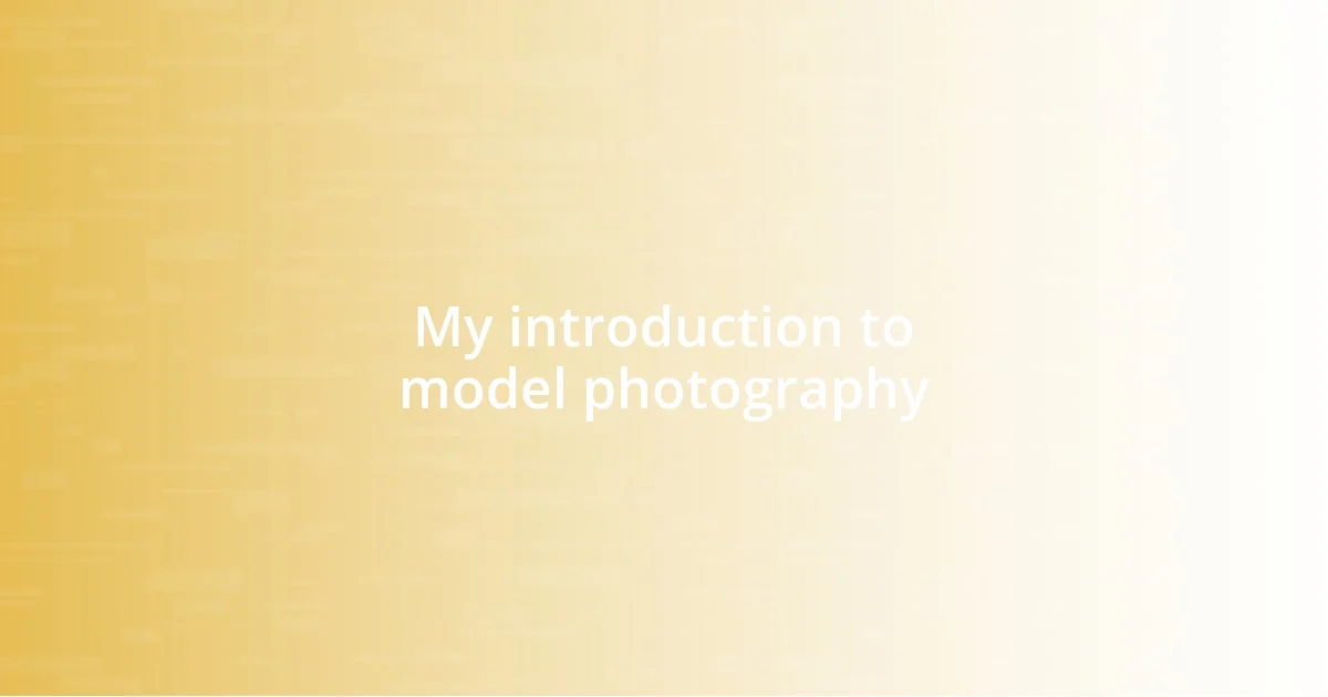 My introduction to model photography