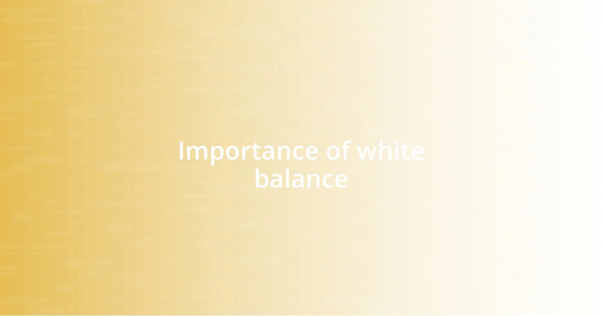 Importance of white balance