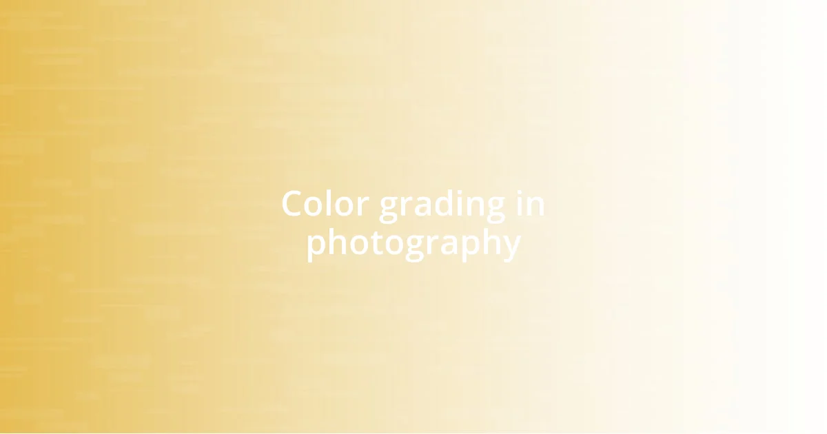 Color grading in photography