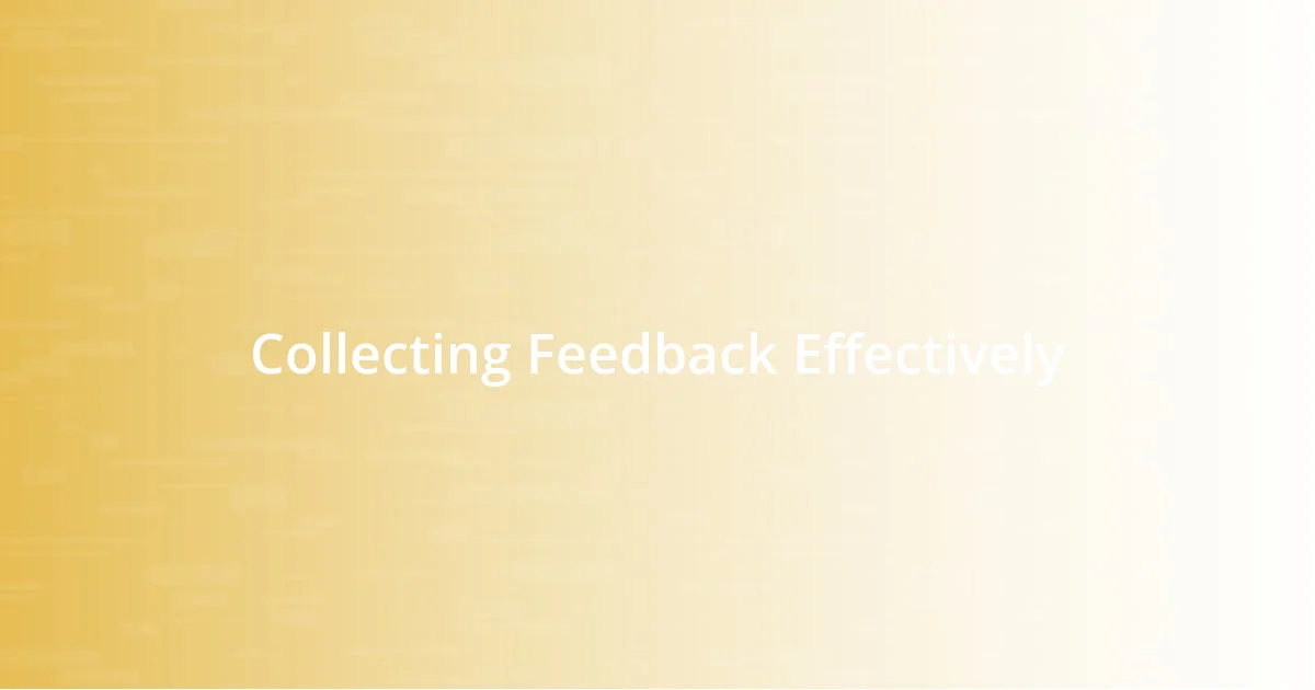 Collecting Feedback Effectively