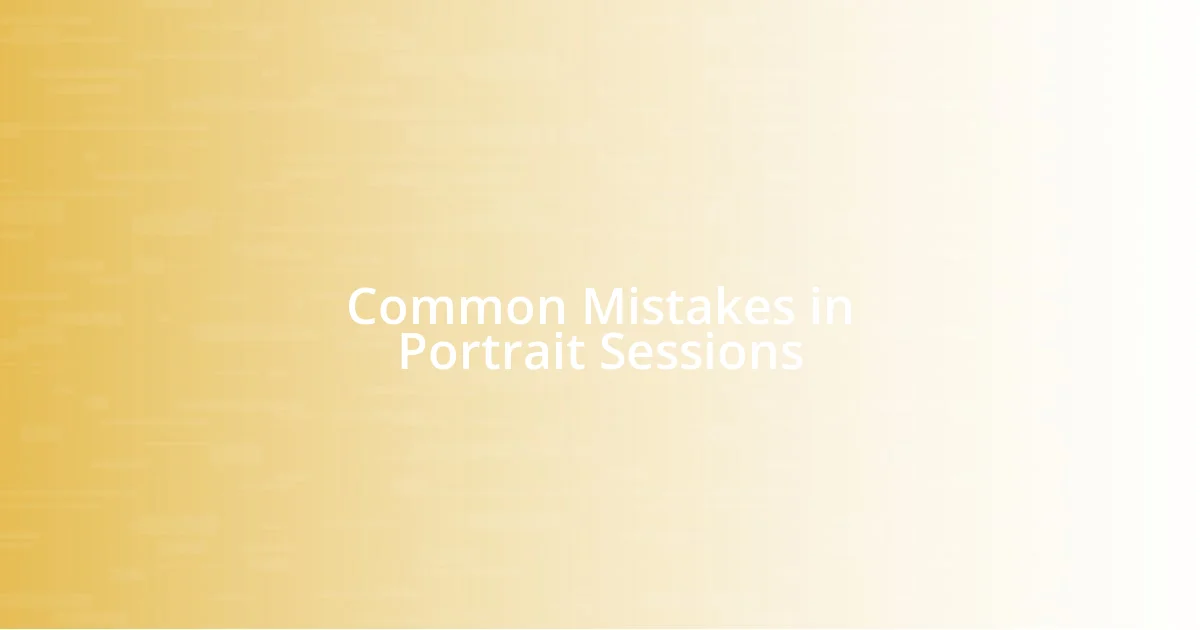 Common Mistakes in Portrait Sessions