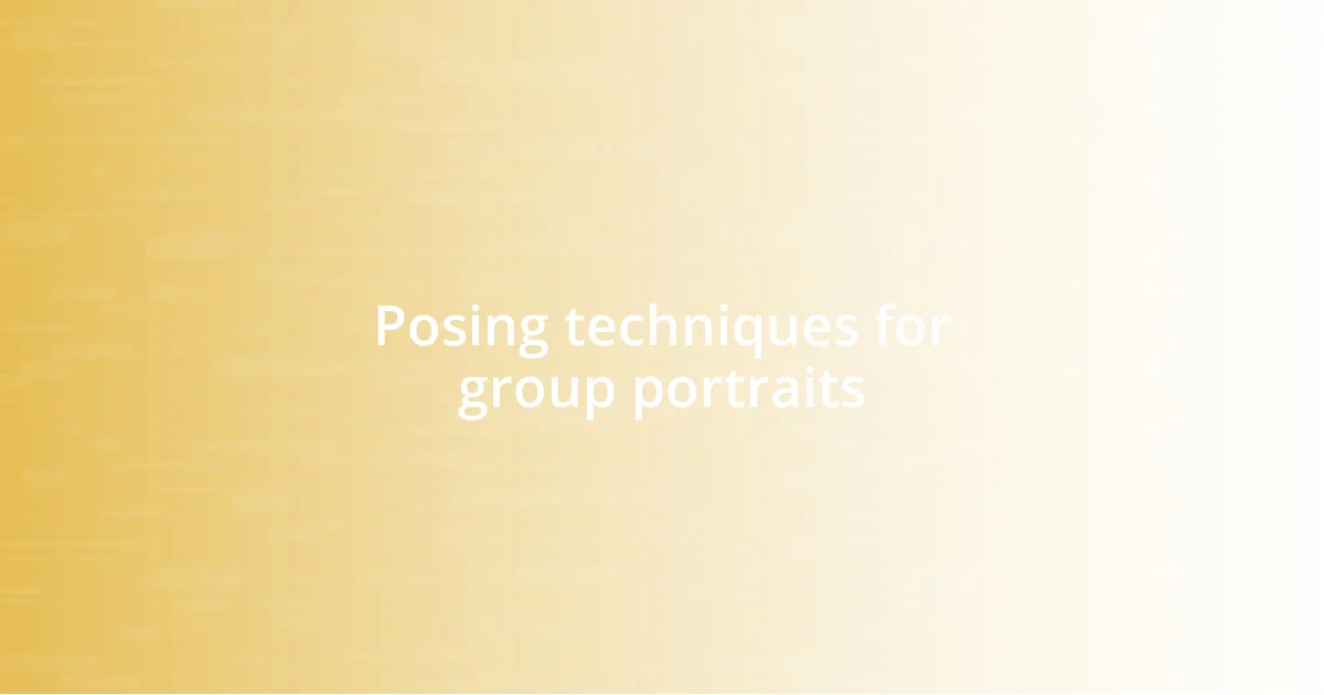 Posing techniques for group portraits