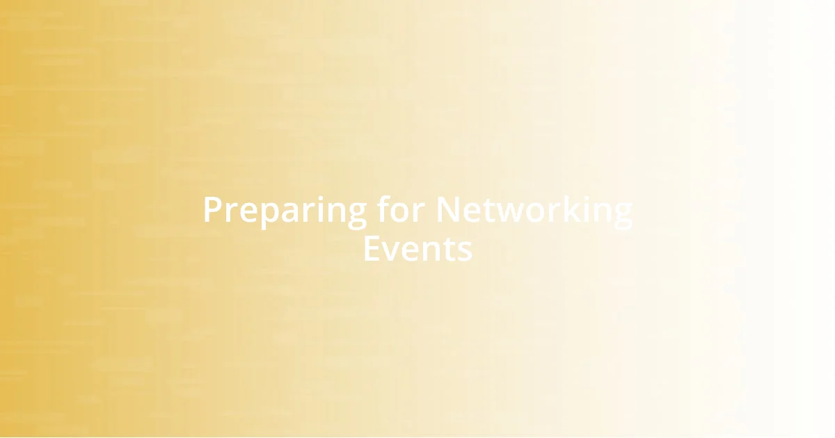 Preparing for Networking Events