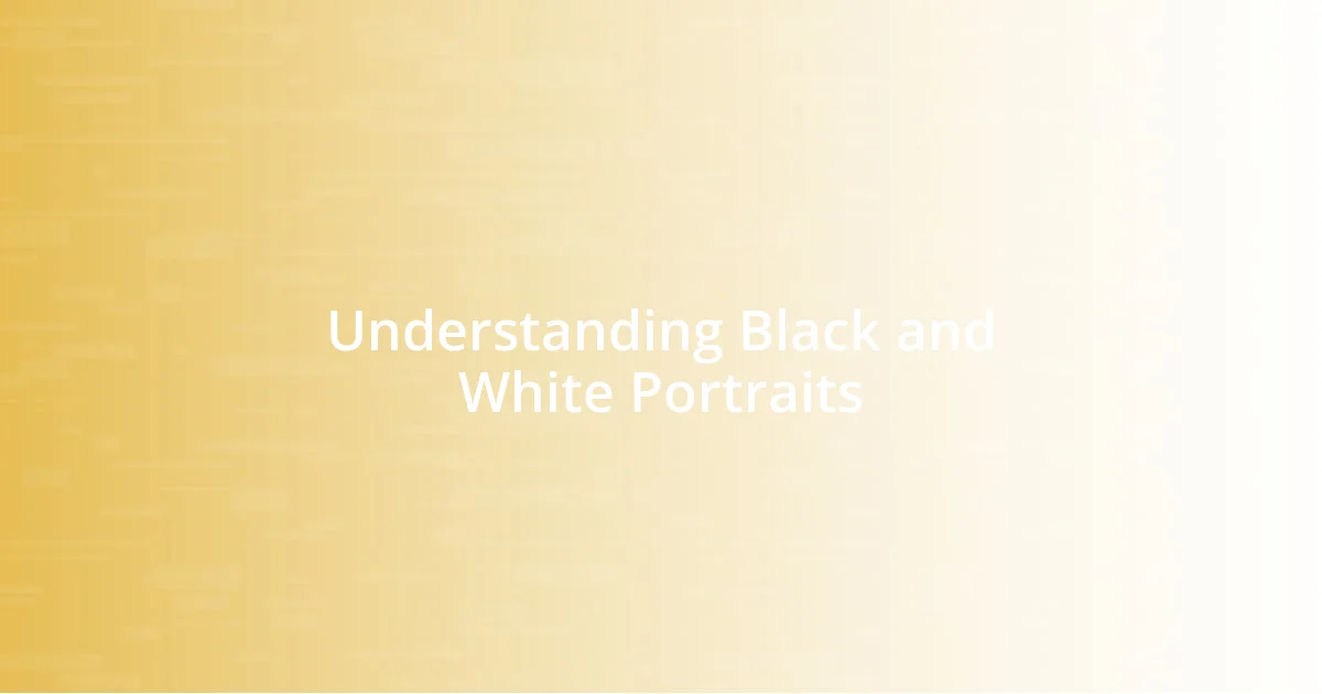 Understanding Black and White Portraits