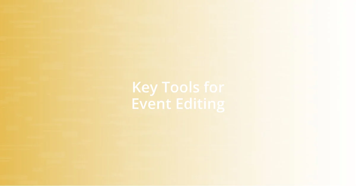 Key Tools for Event Editing